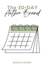 The 30-Day Author Brand: 4 Steps to Create & Launch Your Platform 