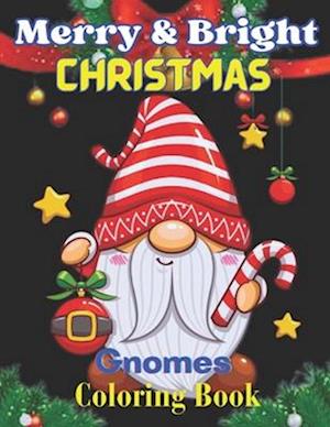 Merry & Bright Christmas Gnomes Coloring Book