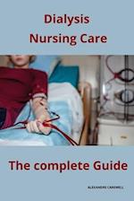Dialysis Nursing Care The complete Guide 