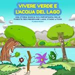 Vivere Verde e L'Acqua del Lago