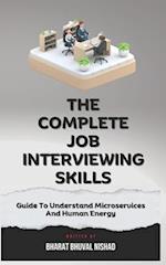 The Complete Job Interviewing Skills, Guide To Understand Microservices And Human Energy 