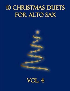 10 Christmas Duets for Alto Sax: Volume 4