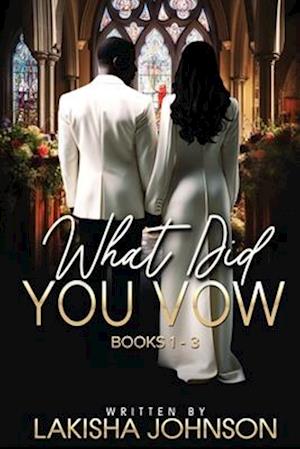 What Did You Vow?: Books 1 - 3