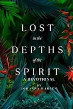 Lost in the Depths of the Spirit: A Devotional 