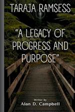 TARAJA RAMSESS: "A Legacy of Progress and Purpose" 