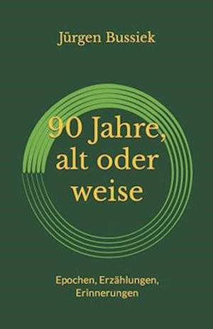 90 Jahre, alt oder weise