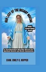 OUR LADY OF THE ROSARY NOVENA: A Transformative Nine-Day Novena for Spiritual Growth and Divine Connection 