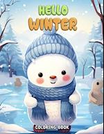 Hello Winter Coloring Book: Whimsical Winter Wonders for Creative Kids 