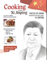 Cooking with Xi Jinping: Tastes of China Presented by the Great Leader Xi Jinping 