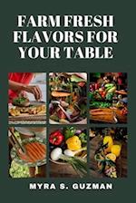 Farm-Fresh Flavors for Your Table 