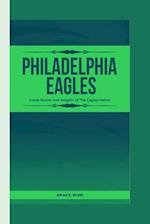 PHILADELPHIA EAGLES: Inside Stories and Insights of the Eagles Nation 