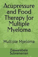 Acupressure and Food Therapy for Multiple Myeloma: Multiple Myeloma 