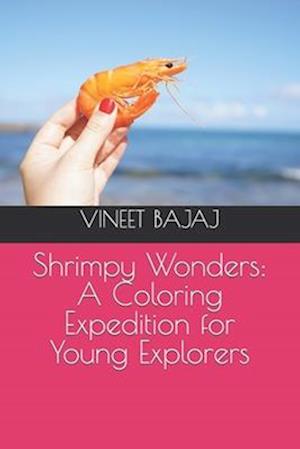 Shrimpy Wonders: A Coloring Expedition for Young Explorers