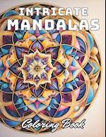 Intricate Mandalas Coloring Book: 100+ Unique and Beautiful Designs 