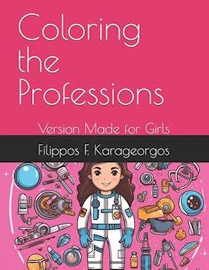 Coloring the Professions: Version Made for Girls