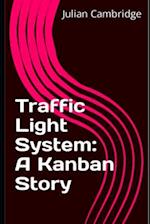 Traffic Light System: A Kanban Story 