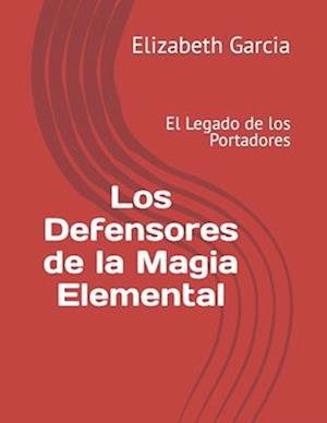 Los Defensores de la Magia Elemental