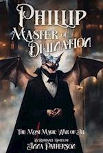 Phillip Master of Divination: The Most Magic War of All 