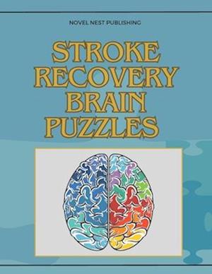 Stroke Recovery Brain Puzzles : brain puzzles book for adults and seniors