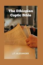 The Ethiopian Coptic Bible: The Journey into the 18th century Ethiopian Coptic Geez Bible | books banned, rejected and forbidden 