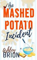 The Mashed Potato Incident