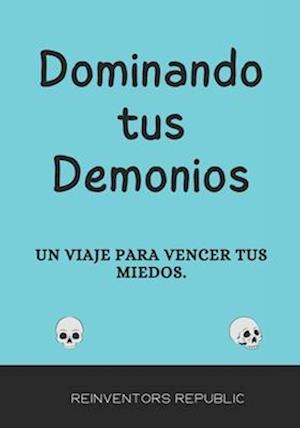 Dominando tus Demonios