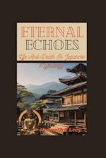 ETERNAL ECHOES : Life And Death In Japanese Mythology 