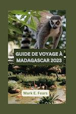 Guide de Voyage À Madagascar 2023