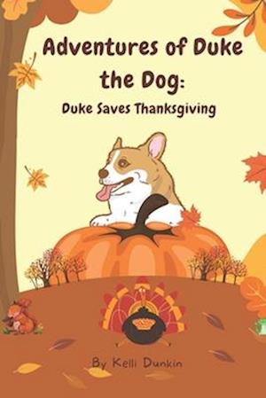 Adventures of Duke the Dog: Duke Saves Thanksgiving