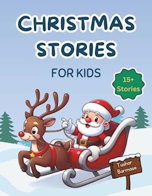 Christmas Stories for Kids: Story Books for Children with Pictures - Short Moral Stories for Kids - Bedtime Stories for Kids