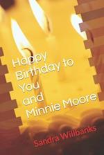Happy Birthday to You and Minnie Moore
