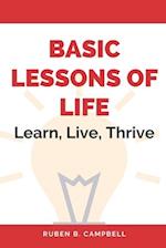 Basic lessons of life: Learn, Live, Thrive 