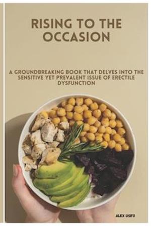 RISING TO THE OCCASION: A GROUNDBREAKING BOOK THAT DELVES INTO THE SENSITIVE YET PREVALENT ISSUE OF ERECTILE DYSFUNCTION