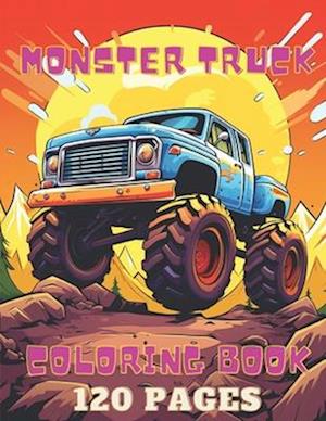 Monster Truck Coloring Book: Coloring pages for Kids Ages 4-8, For Boys and Girls