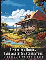 Australian Houses Landscapes & Architecture Coloring Book for Adults