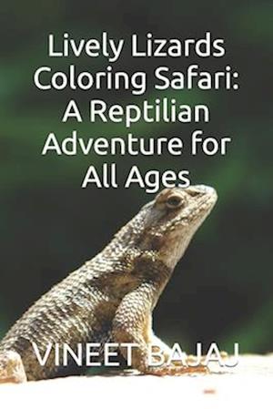 Lively Lizards Coloring Safari: A Reptilian Adventure for All Ages