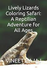 Lively Lizards Coloring Safari: A Reptilian Adventure for All Ages 