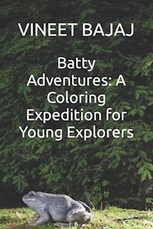 Batty Adventures: A Coloring Expedition for Young Explorers