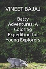 Batty Adventures: A Coloring Expedition for Young Explorers 