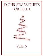 10 Christmas Duets for Flute: Volume 5 