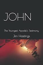 John: The Youngest Apostle's Testimony 