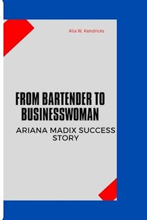 FROM BARTENDER TO BUSINESSWOMAN : Ariana Madix Success Story