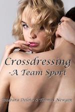 Crossdressing: A Team Sport 
