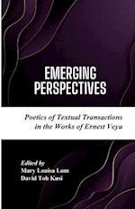 EMERGING PERSPECTIVES: Poetics of Textual Transactions in the Works of Ernest Veyu 