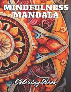 Mindfulness Mandala Coloring Book: Stress Relief And Relaxation Coloring Pages