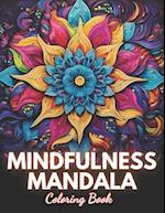 Mindfulness Mandala Coloring Book: 100+ Unique and Beautiful Designs for All Fans 