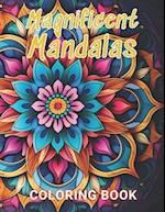 Magnificent Mandalas Coloring Book: High Quality and Unique Colouring Pages 