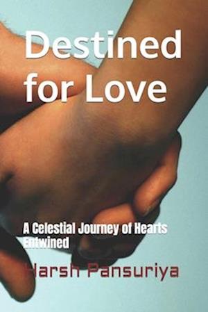 Destined for Love: A Celestial Journey of Hearts Entwined