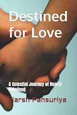 Destined for Love: A Celestial Journey of Hearts Entwined 