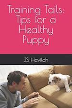 Training Tails: Tips for a Healthy Puppy 